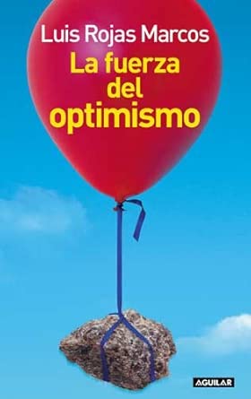 La fuerza del optimismo. 9788403096103