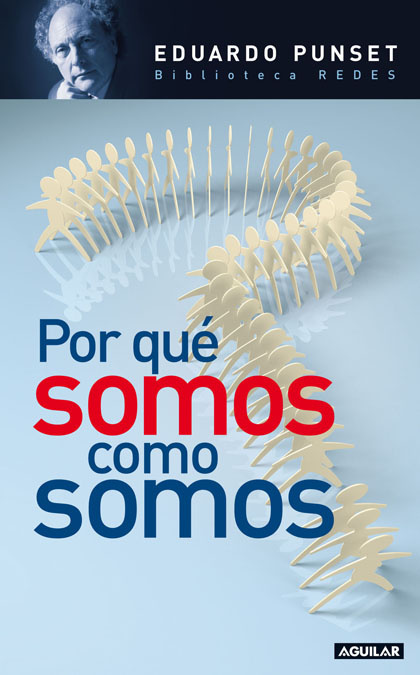 Por qué somos como somos. 9788403099227