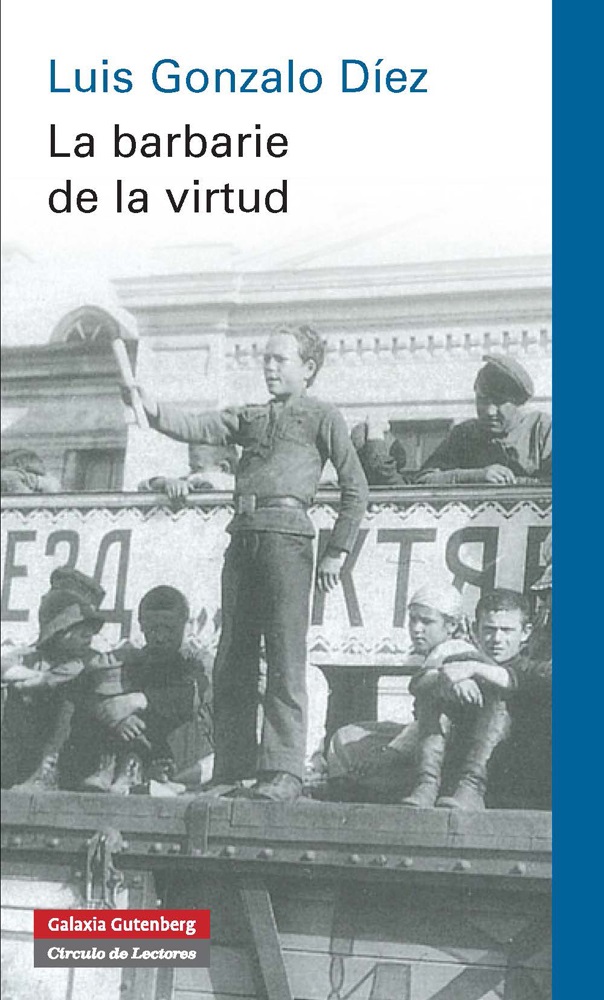 La barbarie de la virtud. 9788415863724