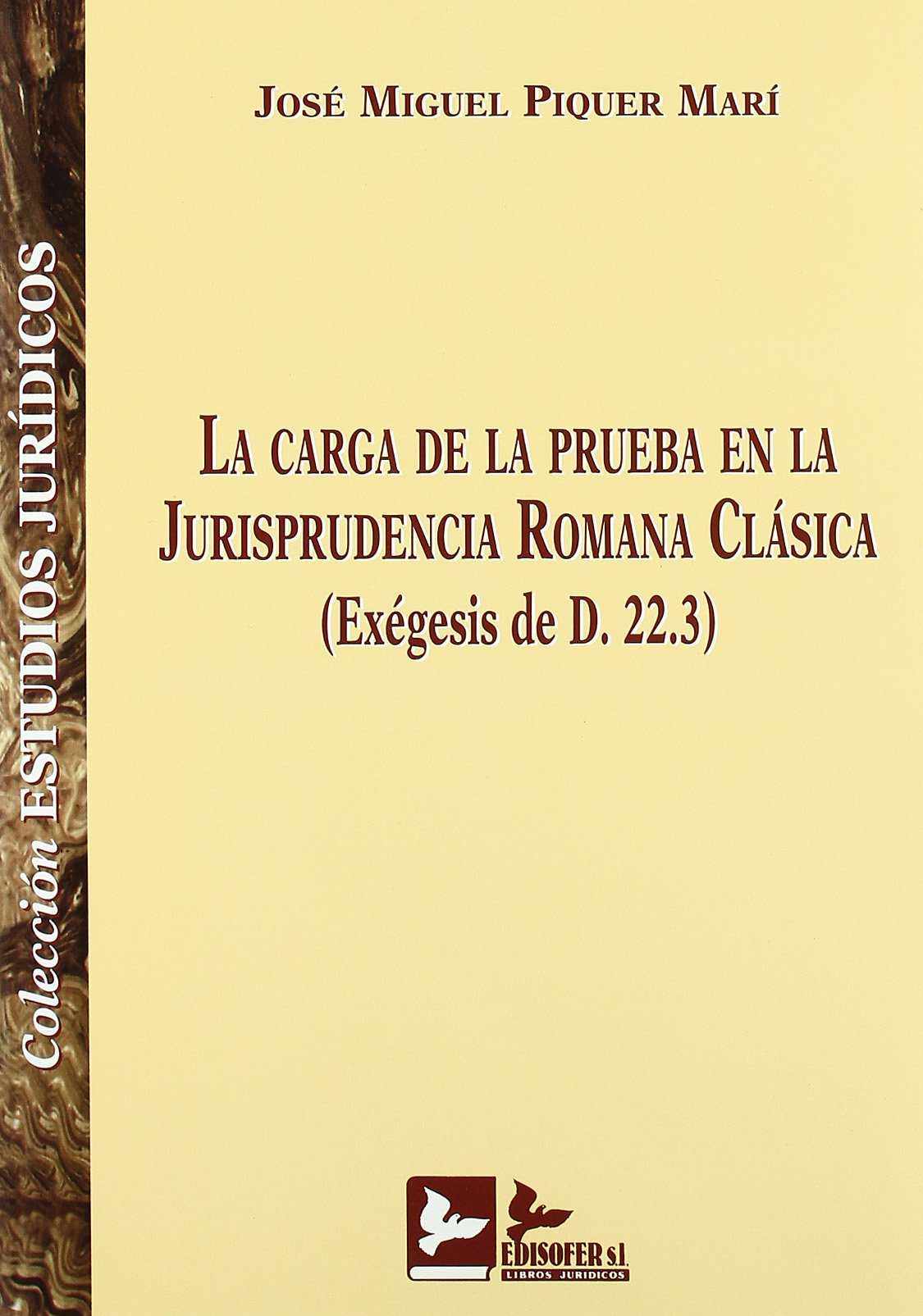 La carga de la prueba en la jurisprudencia romana clásica