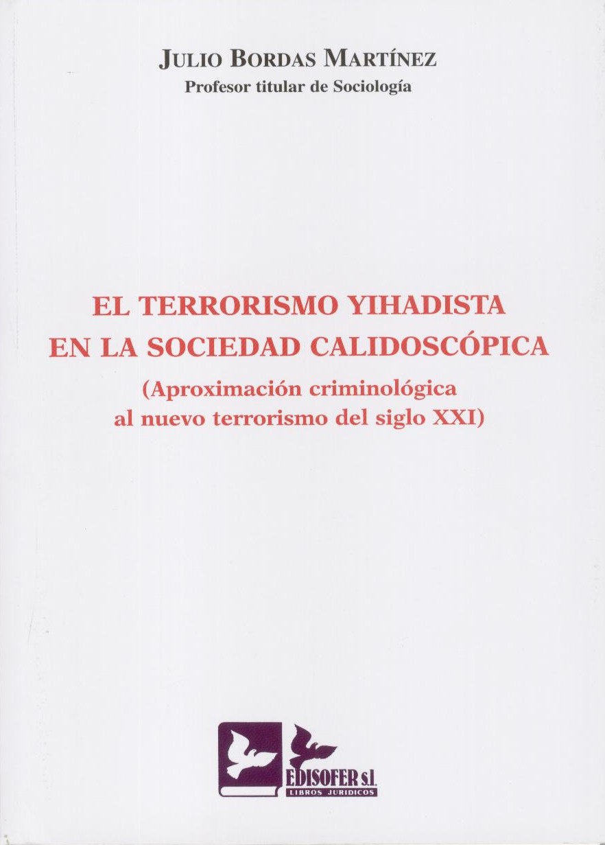 El terrorismo yihadista en la sociedad calidoscópica. 9788496261297