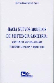 Hacia nuevos modelos de asistencia sanitaria. 9788496261815