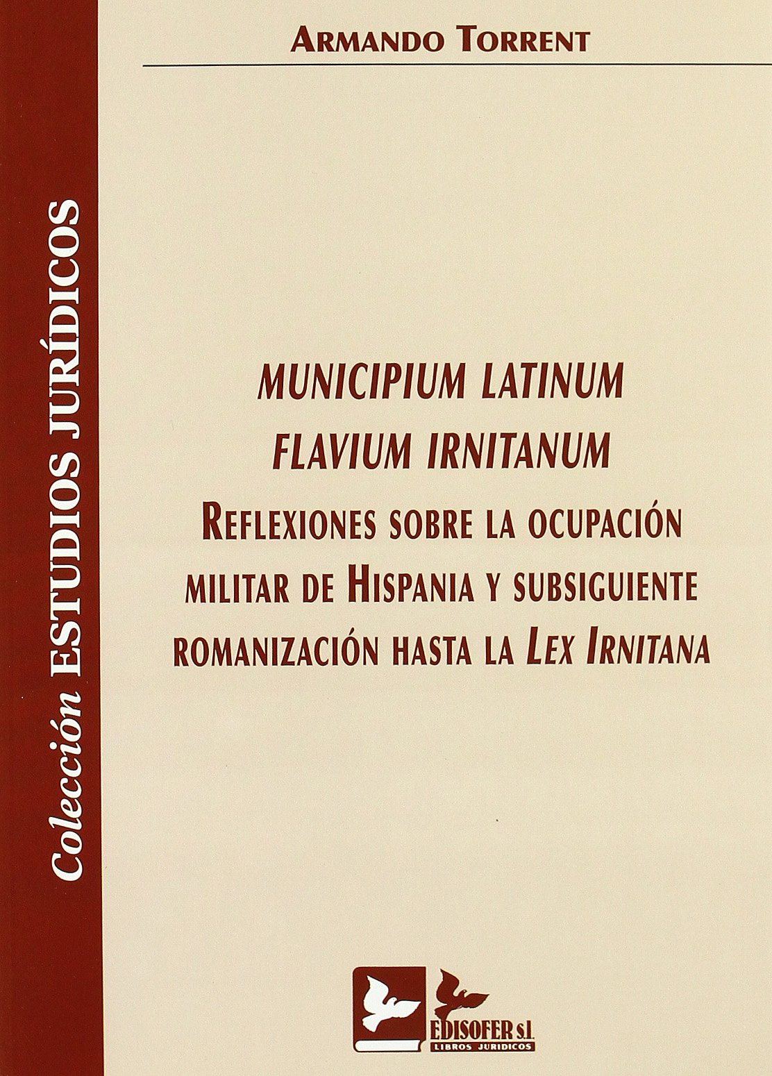 Municipium Latinum Flavium Irnitanum. 9788496261839