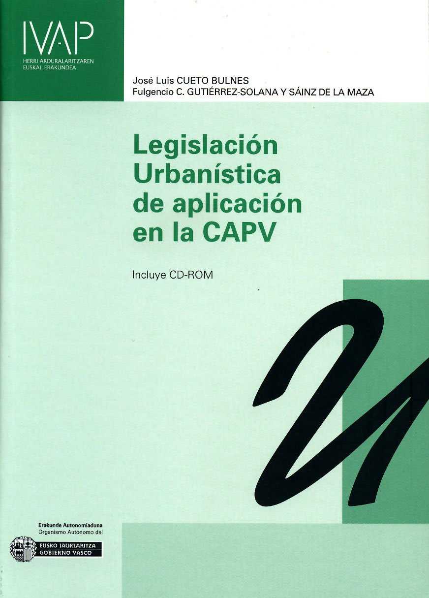 Legislación urbanística de aplicación en la CAPV. 9788477772934