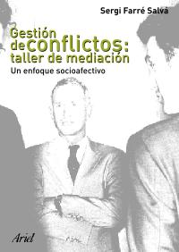 Gestión de conflictos:taller de mediación. 9788434442702