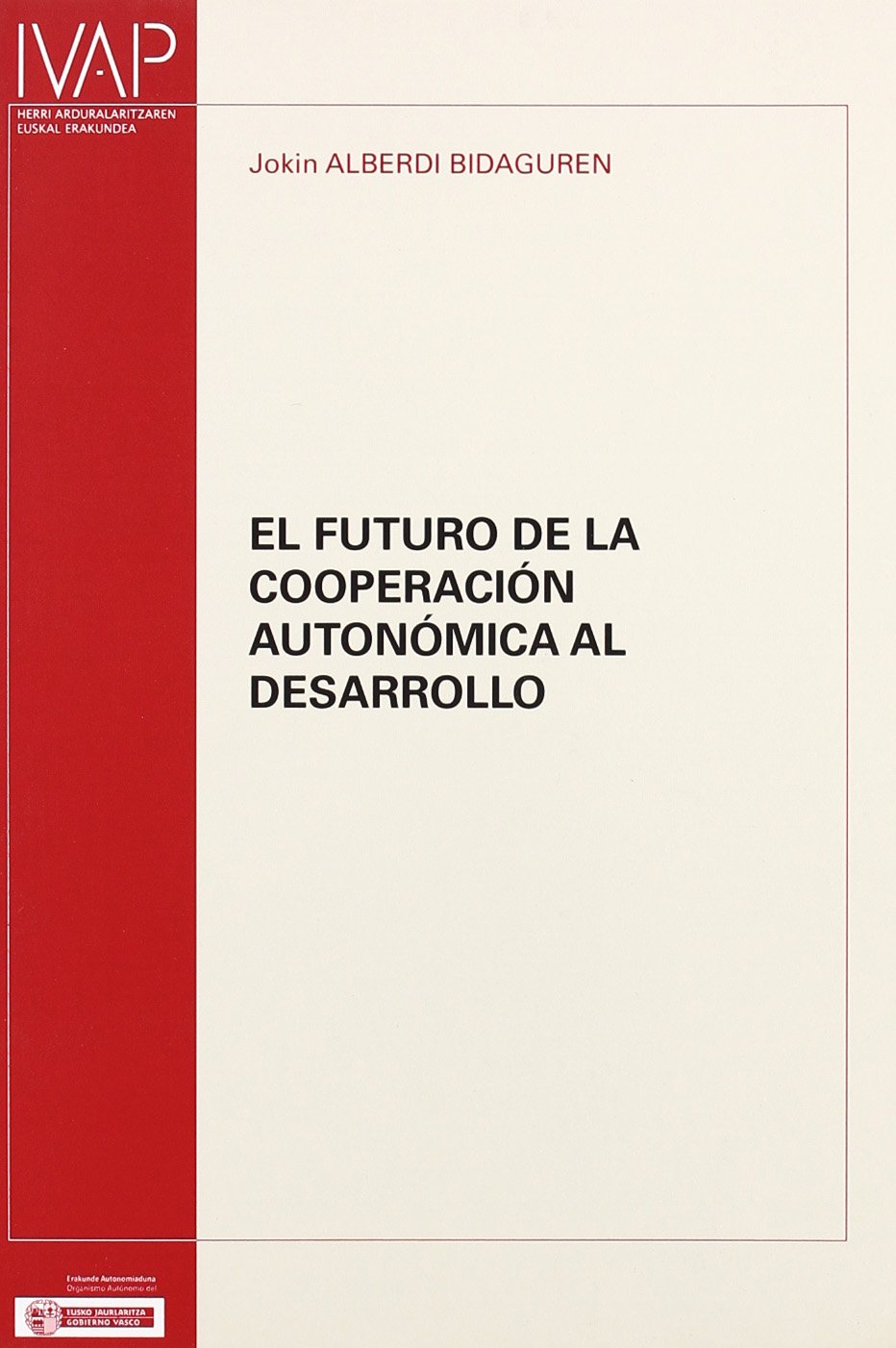 El futuro de la cooperación autonómica al desarrollo. 9788477773559