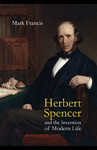 Herbert Spencer and the invention of modern life. 9781844650866