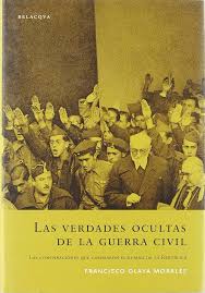 Las verdades ocultas de la Guerra Civil. 9788496326484