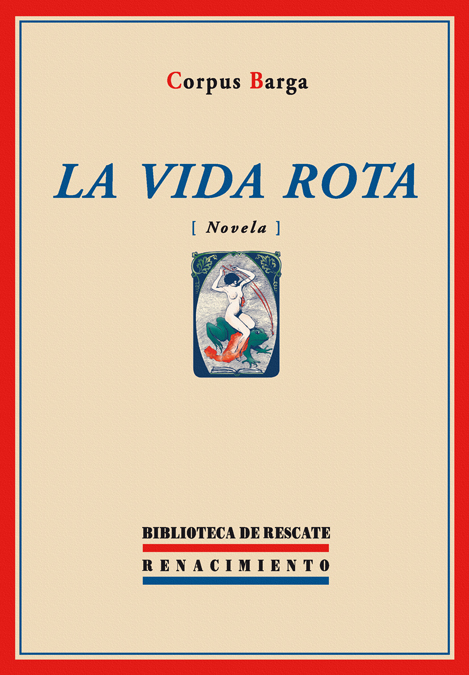 La vida rota [novela]. 9788484723257