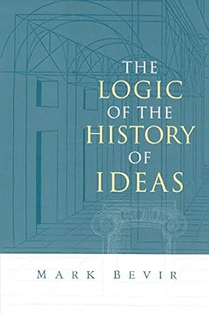 The logic of the history of ideas. 9780521016841