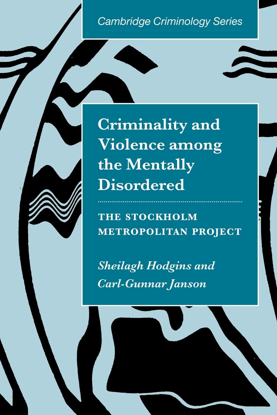 Criminality and violence among the mentally disordered. 9780521111355