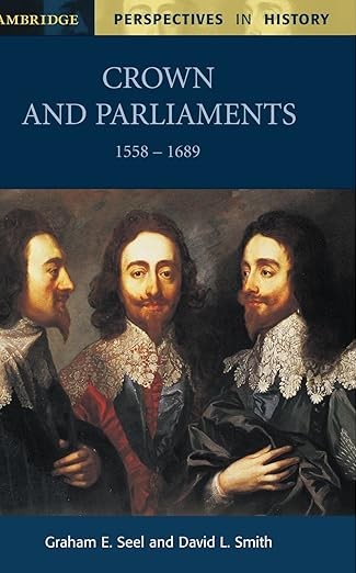 Crown and parliaments, 1558-1689. 9780521775373