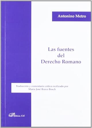 Las fuentes del Derecho romano. 9788415455479