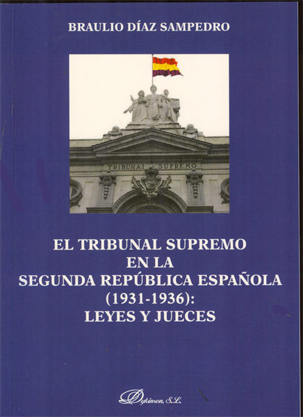 El Tribunal Supremo en la Segunda República Española (1931-1936). 9788490312551