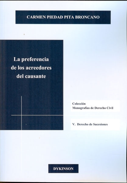 La preferencia de los acreedores del causante. 9788490314357
