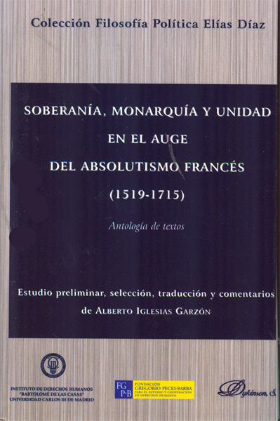 Soberanía, monarquía y unidad en el auge del absolutismo francés (1519-1715). 9788499820439
