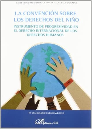 La Convención sobre los Derechos del Niño. 9788499820705