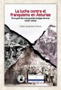 La lucha contra el franquismo en Asturias