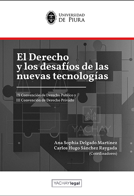 El Derecho y los desafíos de las nuevas tecnologías. 9786124983801