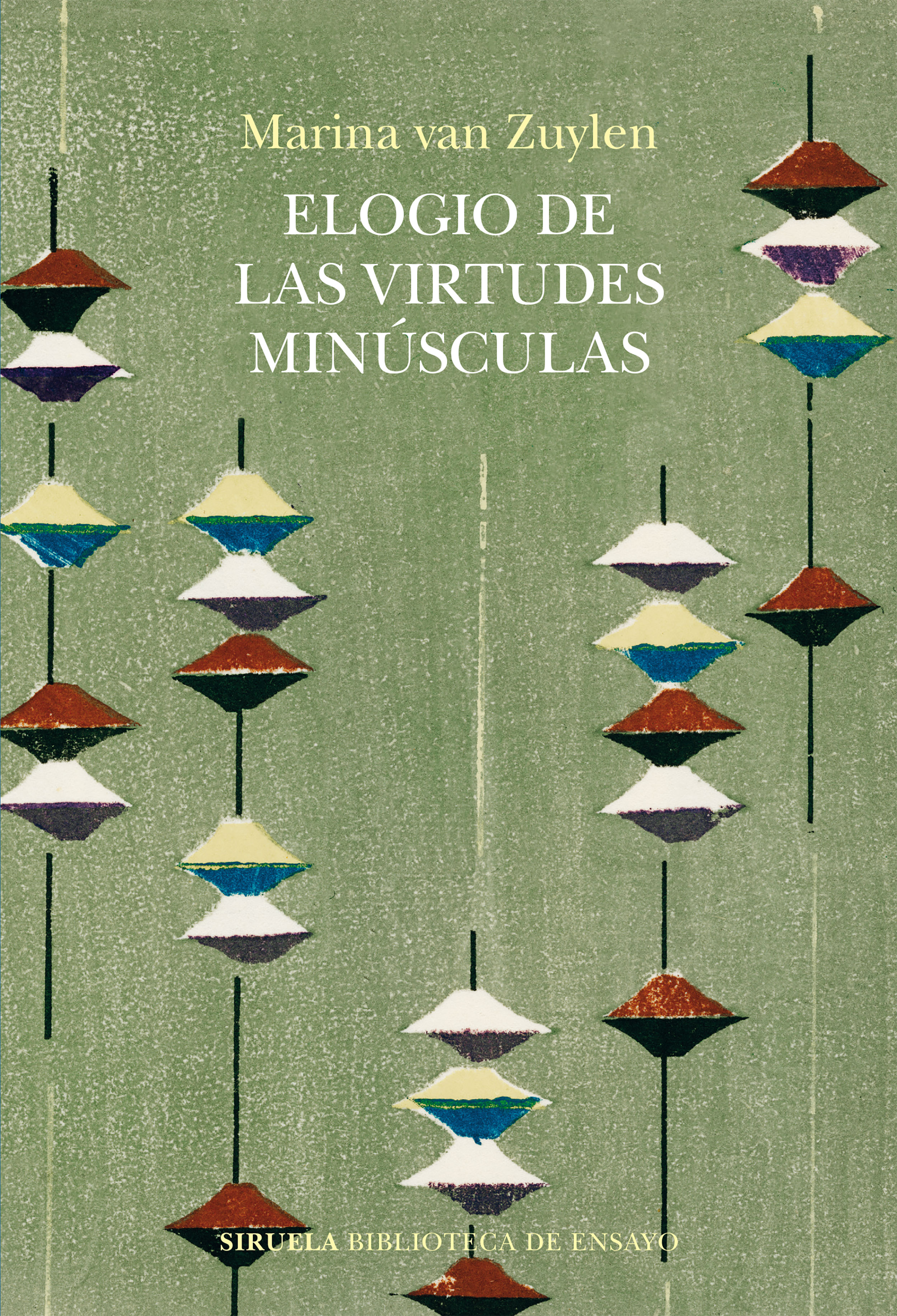 Elogio de las virtudes minúsculas. 9788410183506