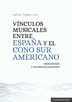 Vínculos musicales entre España y el Cono Sur Americano. 9788413698953