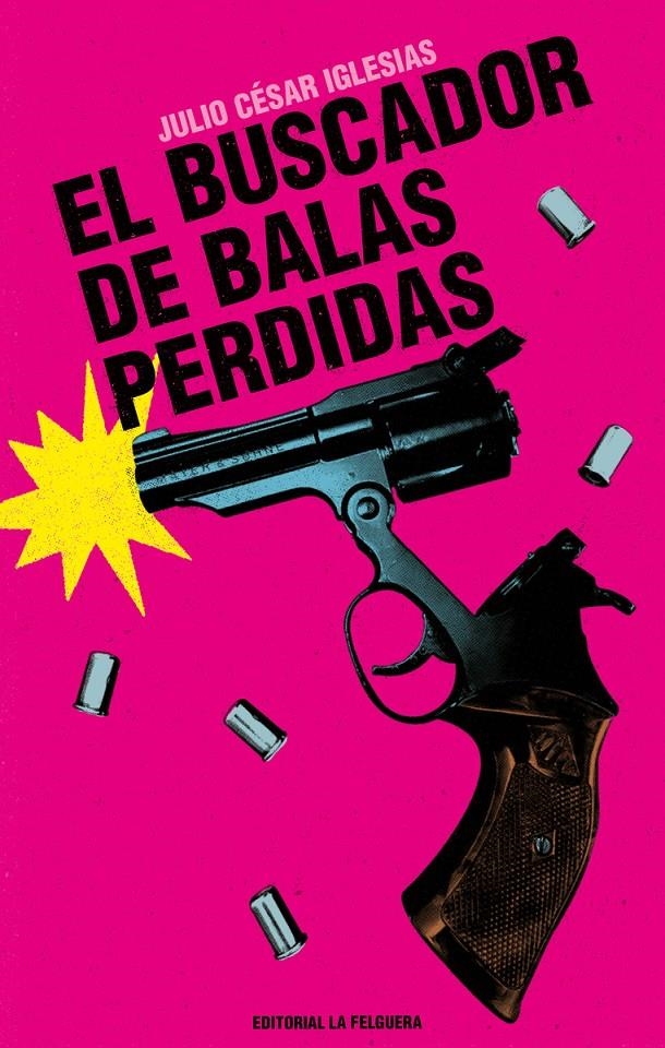 El buscador de balas perdidas. 9788412932638