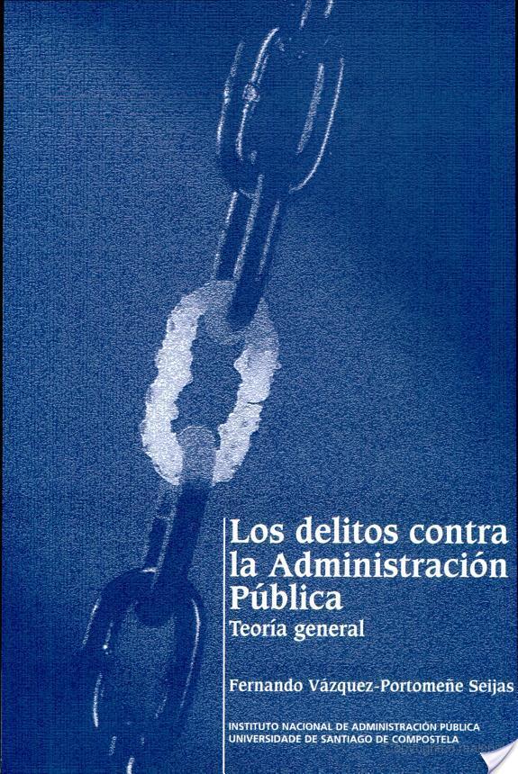 Los delitos contra la Administración Pública. 9788470887369
