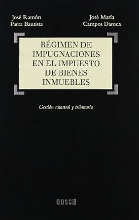 Régimen de impugnaciones en el Impuesto de Bienes Inmuebles. 9788497904322