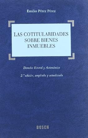 Las cotitularidades sobre bienes inmuebles. 9788497904384