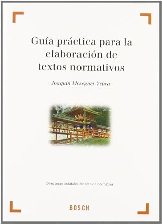 Guía práctica para la elaboración de textos normativos. 9788497904629