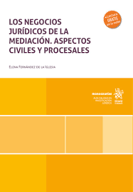 Los negocios jurídicos de la mediación . 9788410952522