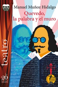 Quevedo, la palabra y el muro. 9788417481810
