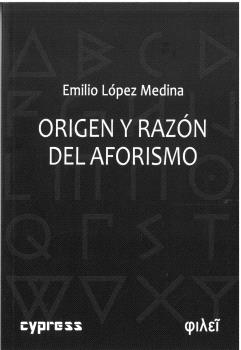 Origen y razón del aforismo. 9791387504052