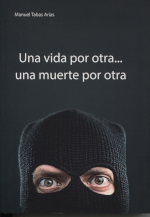 Una vida por otra... una muerte por otra