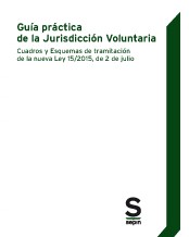 Guía práctica de la jurisdicción voluntaria. 9788416203857
