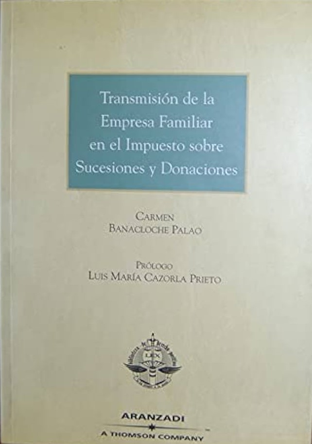 Transmisión de la Empresa Familiar en el Impuesto sobre Sucesiones y Donaciones