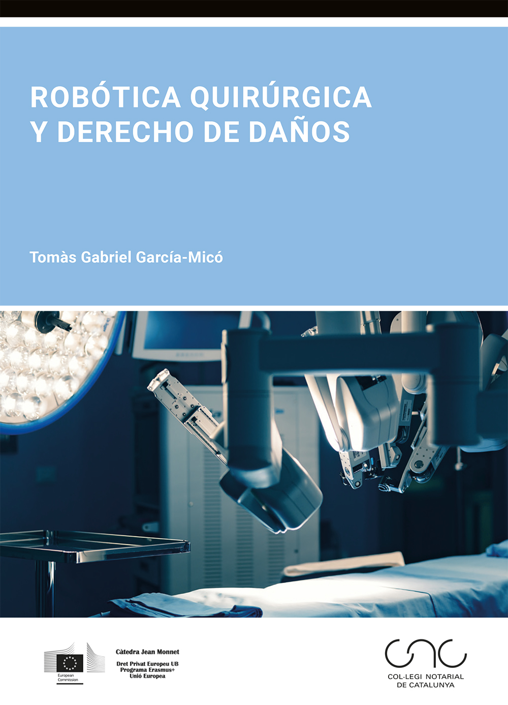 Robótica quirúrgica y derecho de daños. 9788413816470