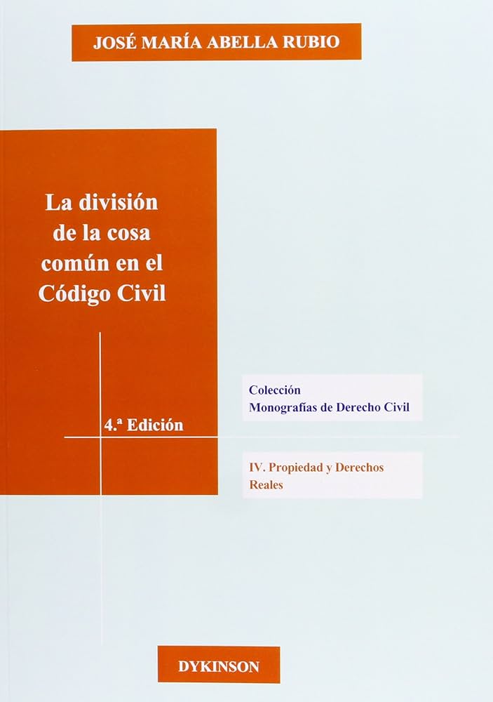La división de la cosa común en el Código Civil. 9788490312629