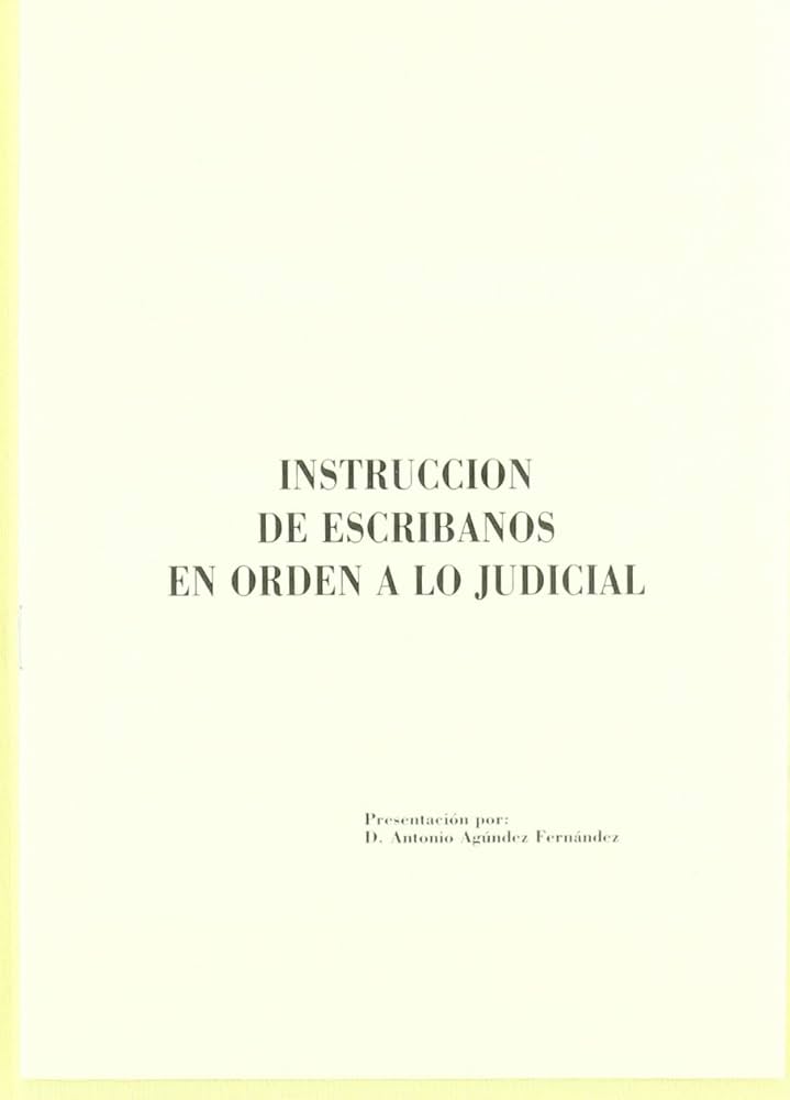 Instrucción de escribanos en orden a lo judicial. 9788475575971