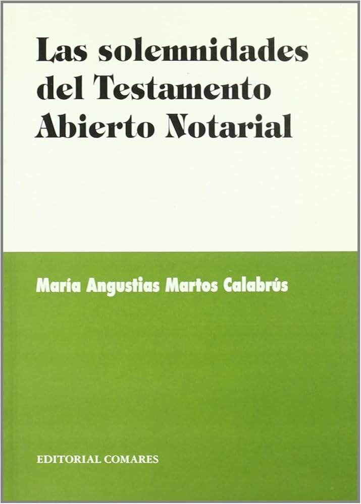 Las solemnidades del testamento abierto notarial.