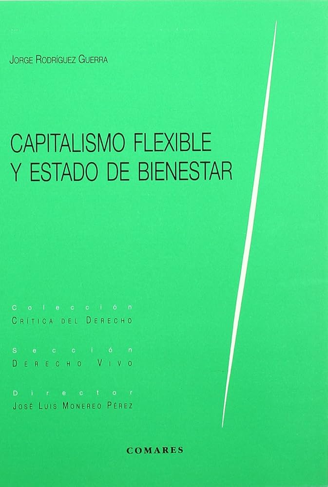 Capitalismo flexible y Estado de bienestar
