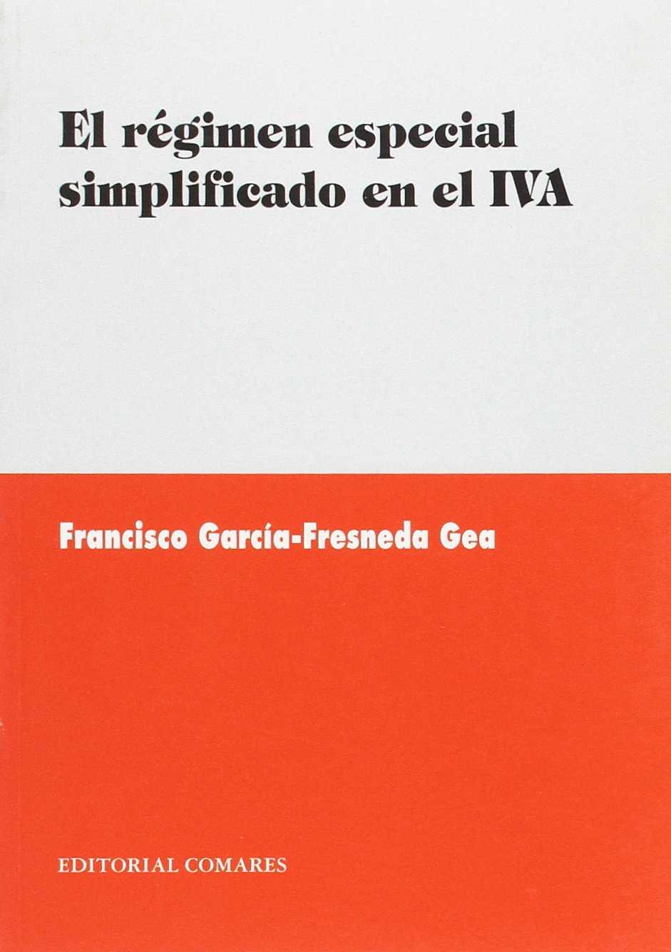El régimen especial simplificado en el IVA. 9788484444466