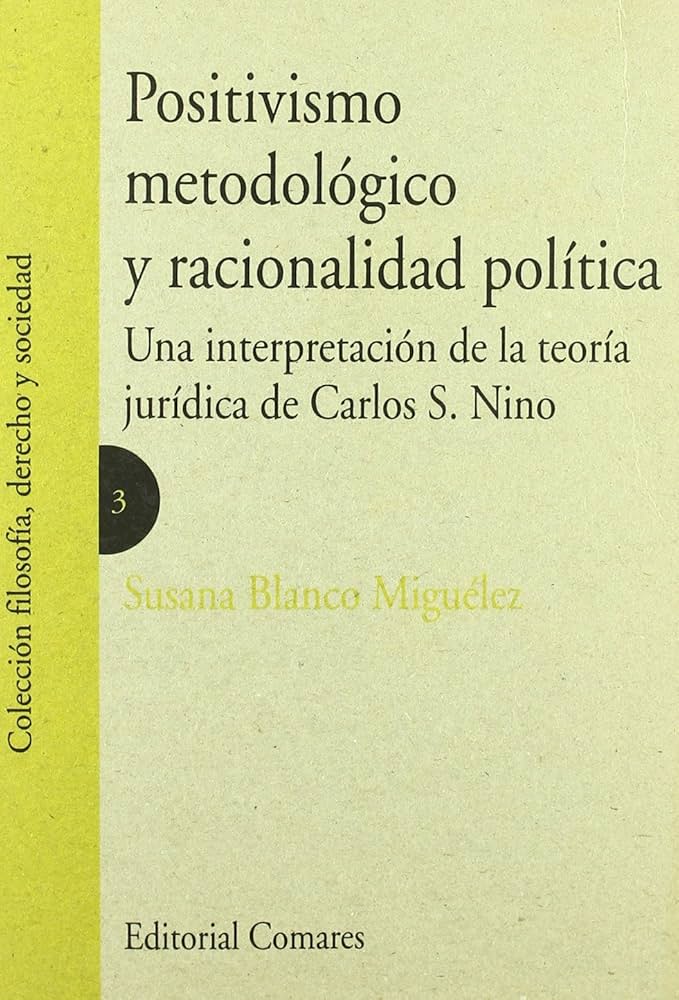 Positivismo metodológico y racionalidad política. 9788484446040