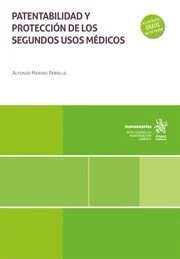 Patentabilidad y protección de los segundos usos médicos