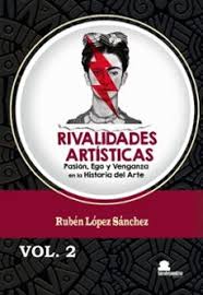 Rivalidades artísticas. Vol.2