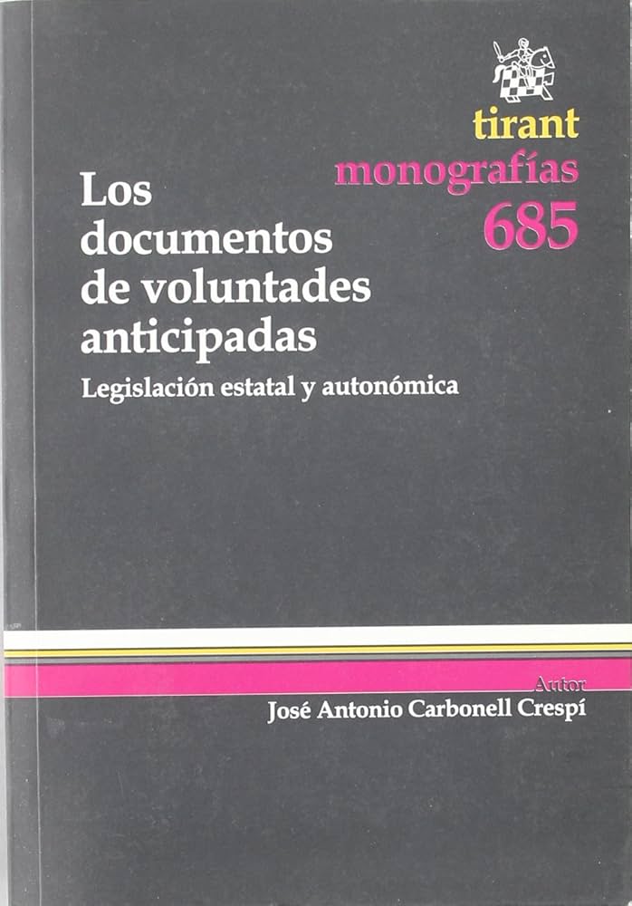 Los documentos de voluntades anticipadas. 9788498766943