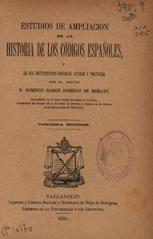 Estudios de ampliación de la historia de los Códigos Españoles y de sus instituciones sociales, civiles y políticas. 9788495283818