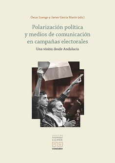 Polarización política y medios de comunicación en campañas electorales. 9788413699639