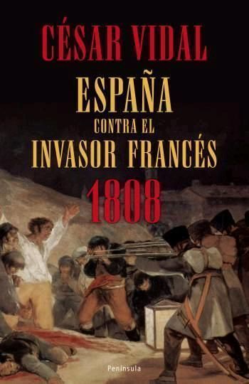 España contra el invasor francés, 1808. 9788483078136