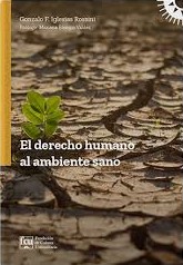 El derecho humano al ambiente sano. 9789974216105